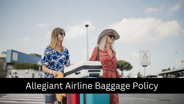 Allegiant Airline Baggage Policy