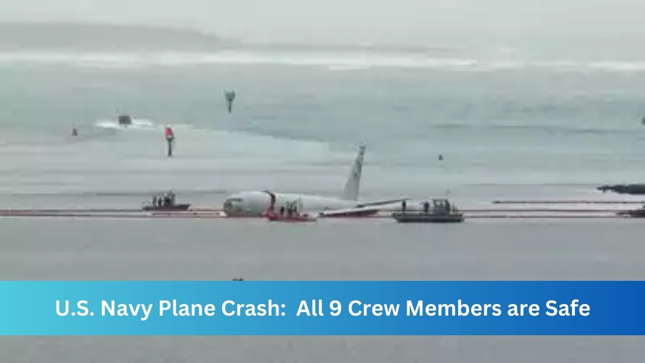 U.S. Navy Plane Crash: All 9 Crew Members are Safe
