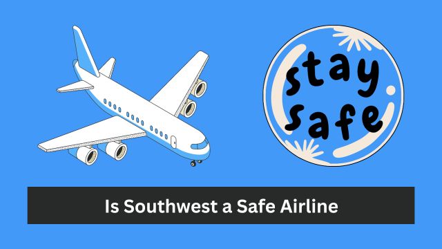 Is Southwest a Safe Airline?