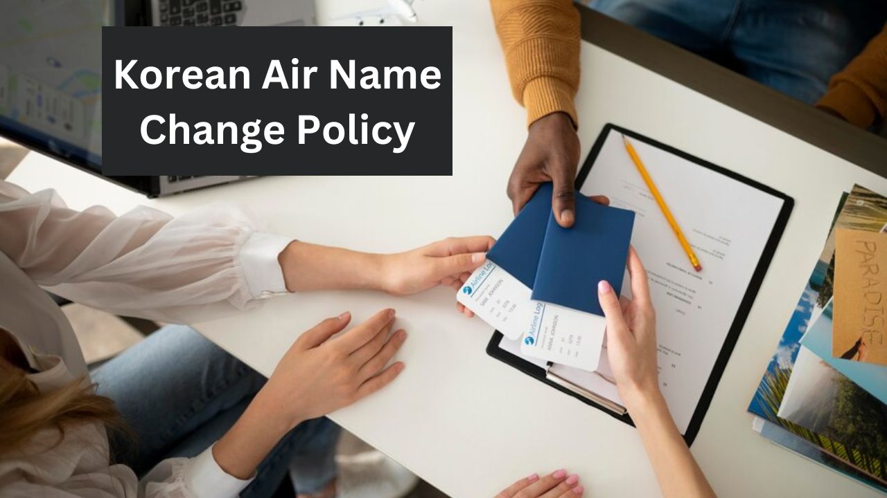 Korean Air Name Change Policy