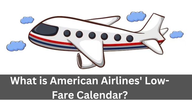 What is American Airlines' Low-Fare Calendar