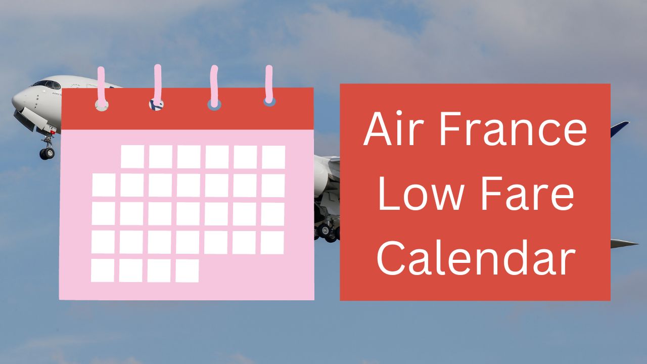 Air France Low Fare Calendar