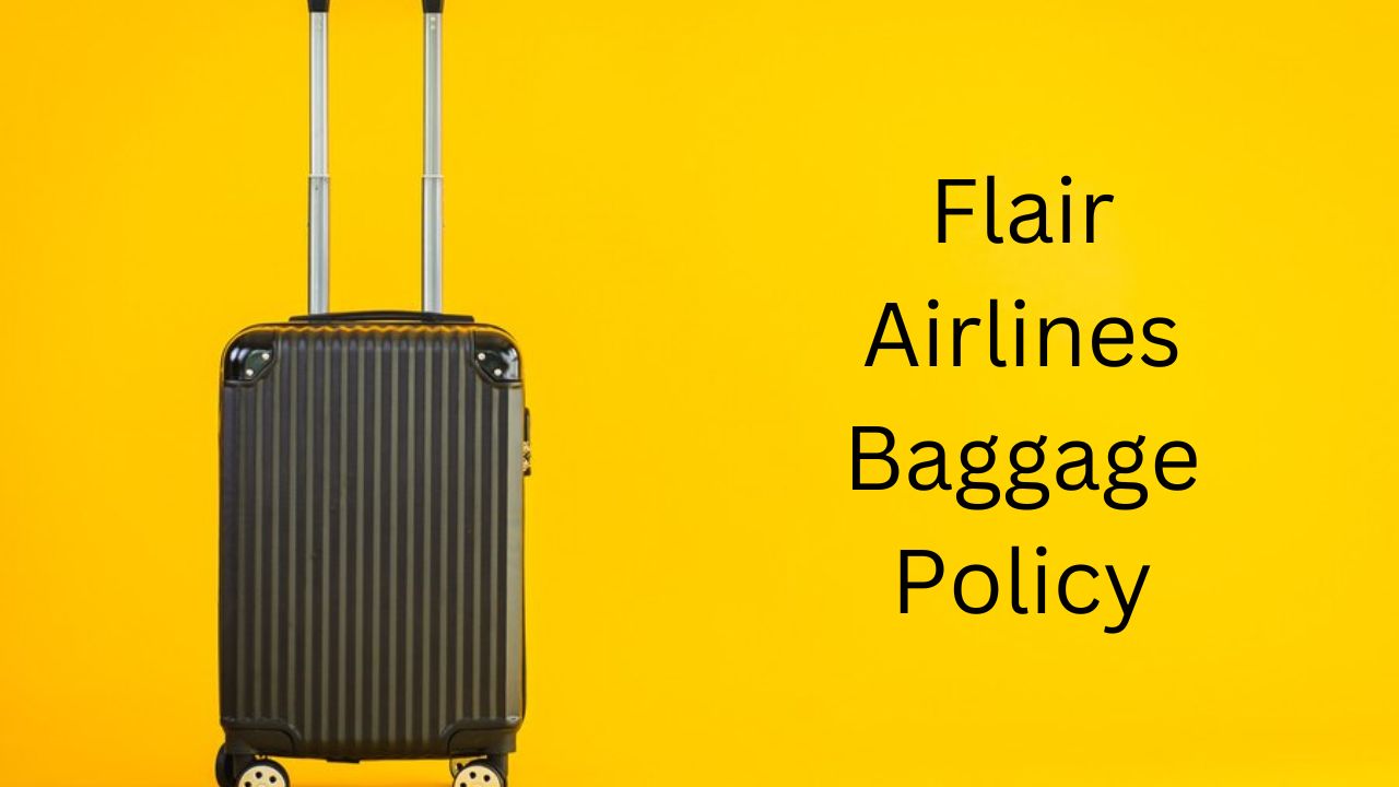 Flair Airlines Baggage Policy
