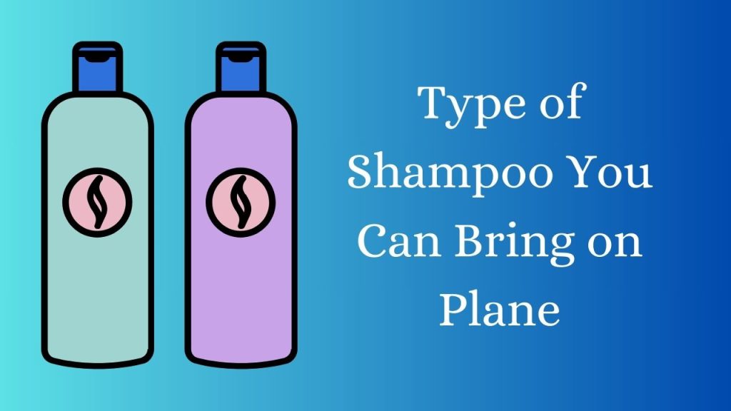 Type of Shampoo You Can Bring on Plane