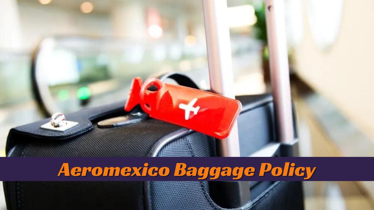 Aeromexico Baggage Policy