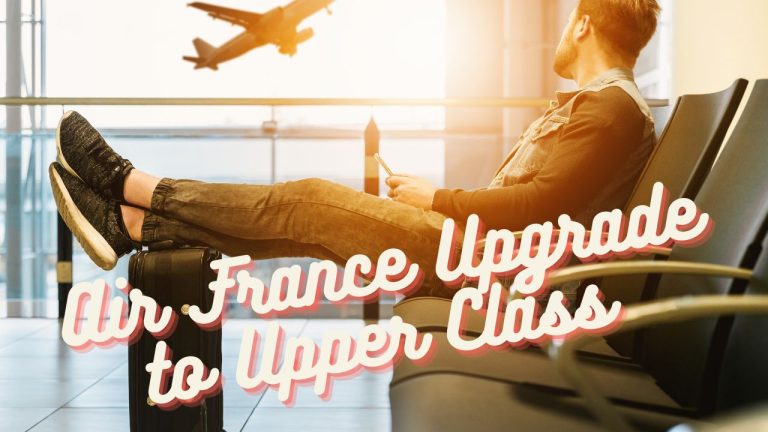 Air France Upgrade to Upper Class