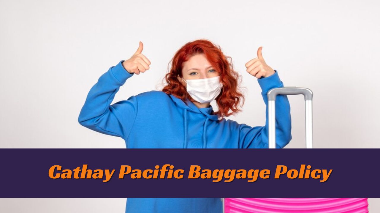 Cathay Pacific Baggage Policy