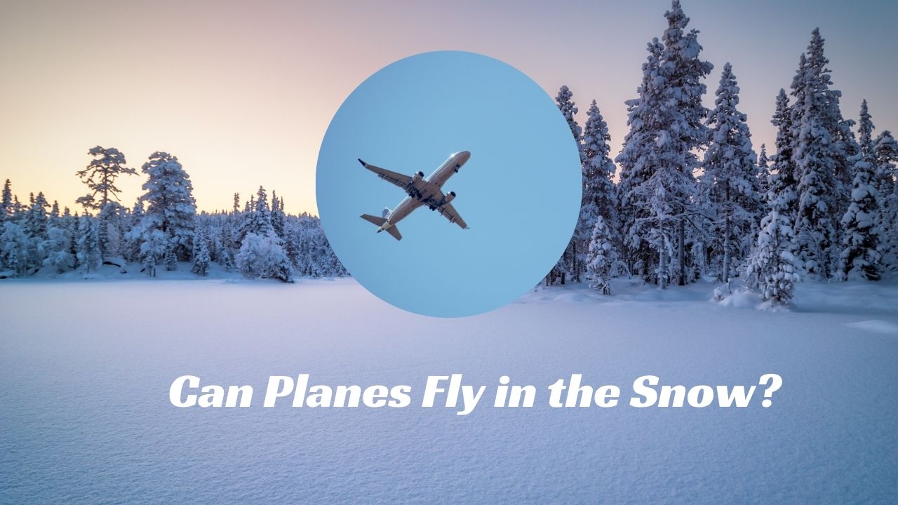 Can Planes Fly in the Snow